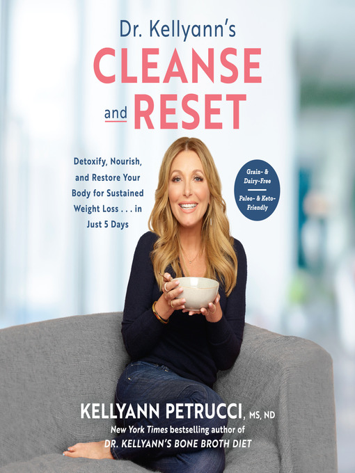 Title details for Dr. Kellyann's Cleanse and Reset by Kellyann Petrucci, MS, ND - Available